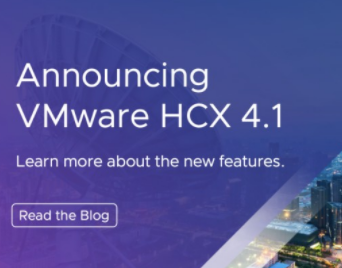 Read more about the article VMware HCX 4.1 announced