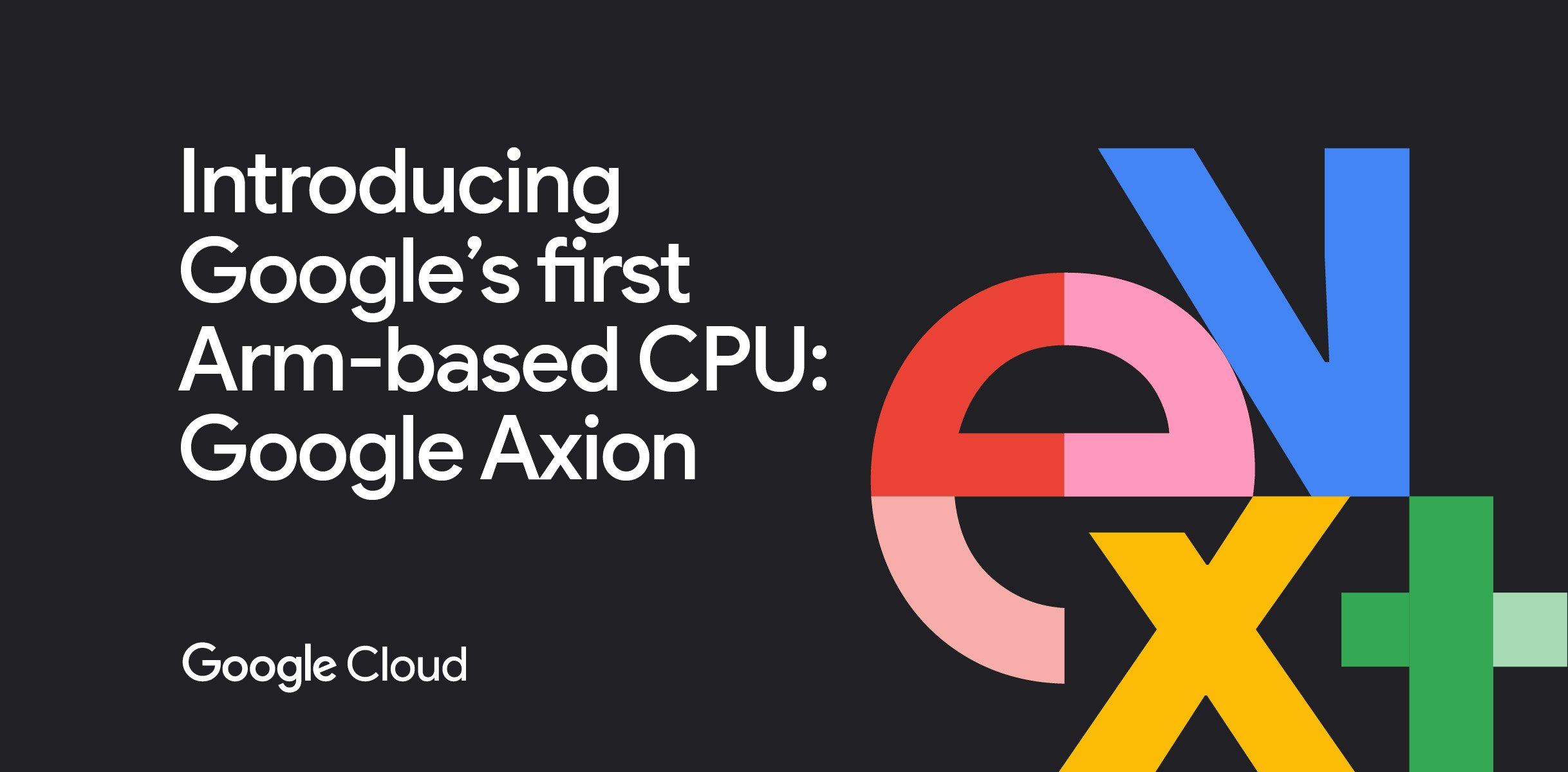 Read more about the article Google Axion CPU