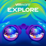 Things to look forward to – VMware Explore 2024
