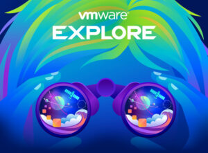 Read more about the article Things to look forward to – VMware Explore 2024